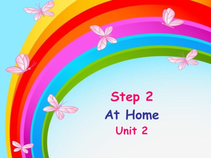 Step 2At HomeUnit 2