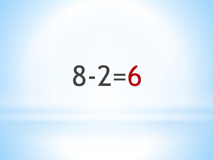 8-2=6