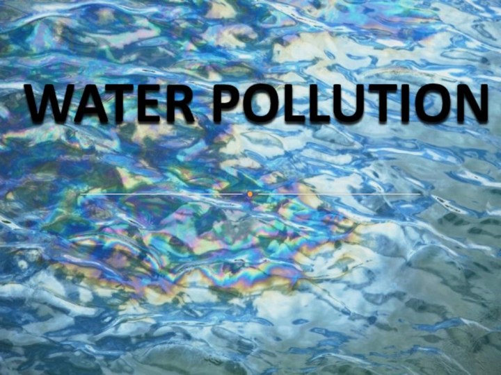 WATER POLLUTION