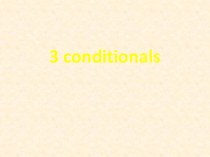 3 conditionals