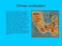 Презентация ученика по теме Olmec civilization