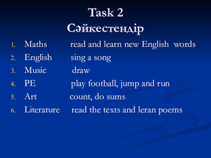 Task 2 СәйкестендірMaths     read and learn new English