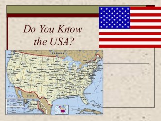 Презентация по английскому языку на тему  Do You Know the USA?