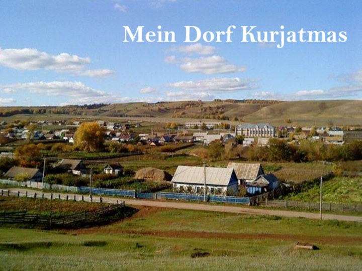 Mein Dorf Kurjatmas