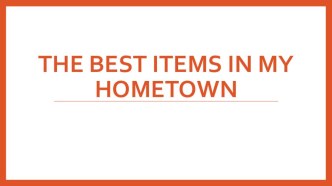 Проект The best items in my hometown