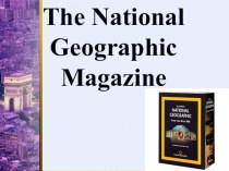 Презентация по английскому языку на тему Журнал National Geographic