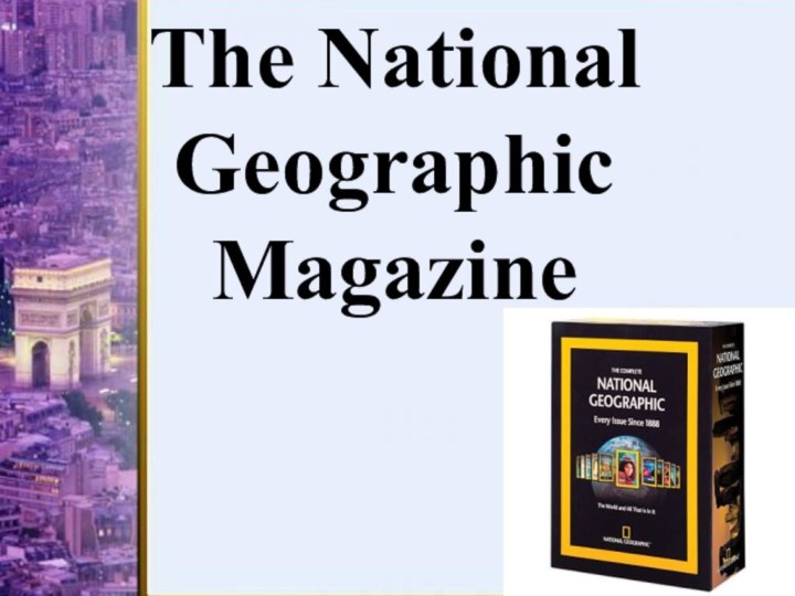 The National Geographic Magazine