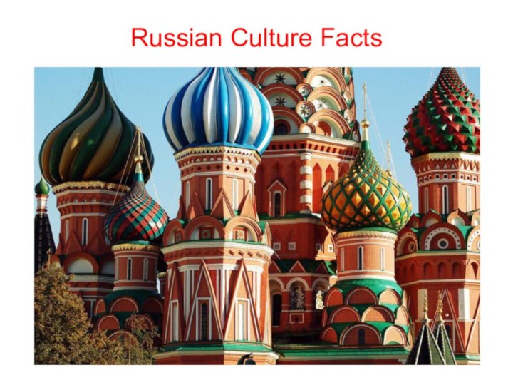 Russian Culture Facts