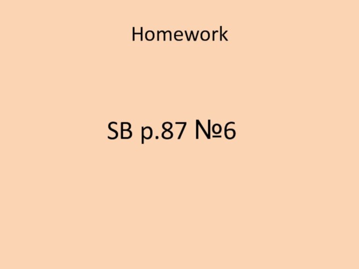 HomeworkSB p.87 №6