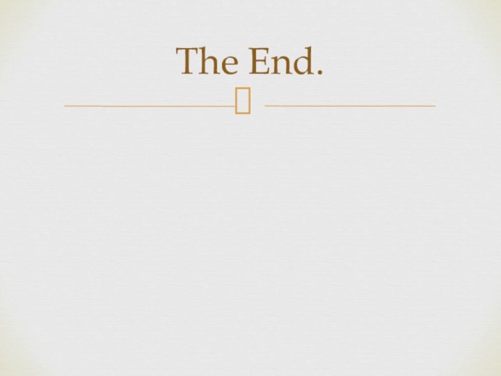 The End.