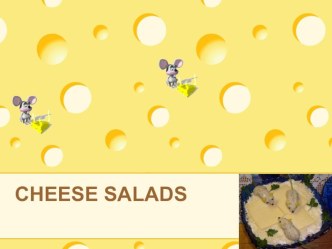 Презентация на английском языке Салаты из сыра. История возникновения салата Цезарь, рецепты сырных салатов. Для студентов по специальности 19.02.10 Технология продукции общественного питания, учебник Щербаковой Н.И. Английский язык для специалистов