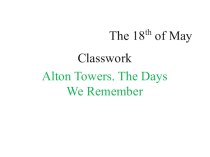 Презентация + видеоролик к уроку английского языка Alton Towers. The Days We Remember. По учебнику Spotlight 4 , авт. Н.И. Быкова, Д.Дули и др.