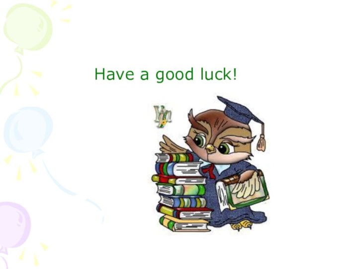 Have a good luck!