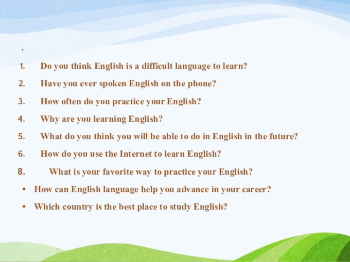  Do you think English is a difficult language to learn?Have you ever