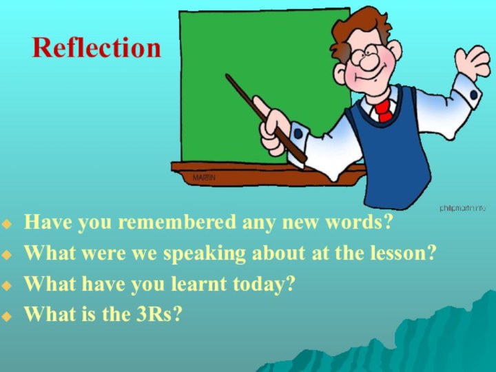ReflectionHave you remembered any new words?What were we speaking about at the