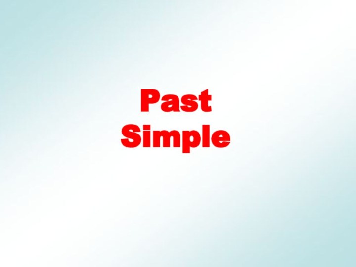 Past    Simple