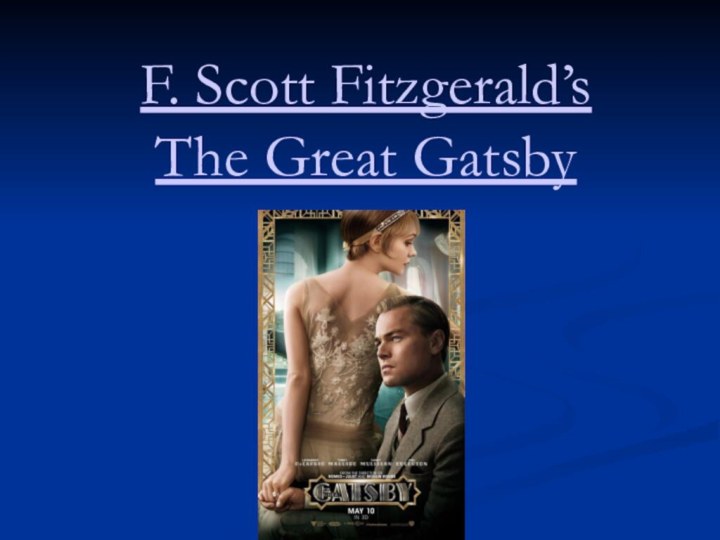 F. Scott Fitzgerald’s  The Great Gatsby