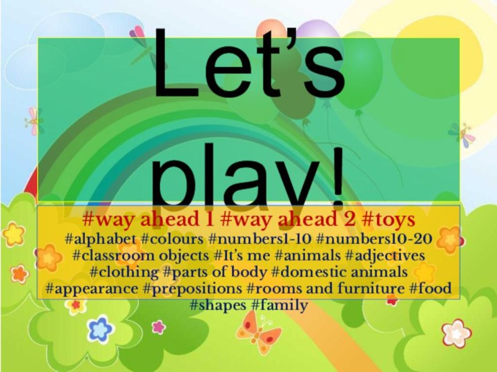 Let’s play!#way ahead 1 #way ahead 2 #toys  #alphabet #colours #numbers1-10