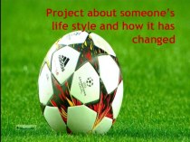 project about someones life style and how it