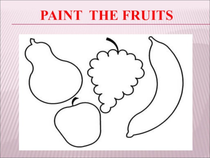 PAINT THE FRUITS