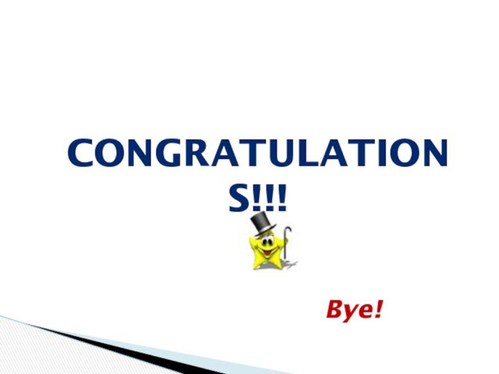 Congratulations!!!Bye!