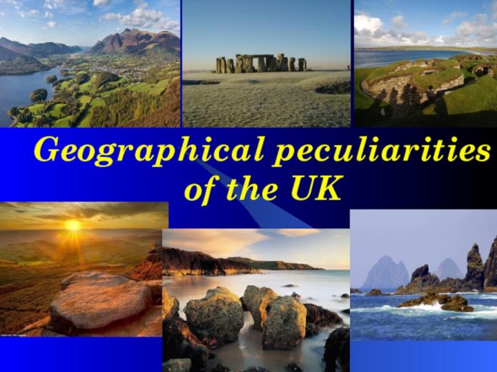 Geographical peculiarities of the UK