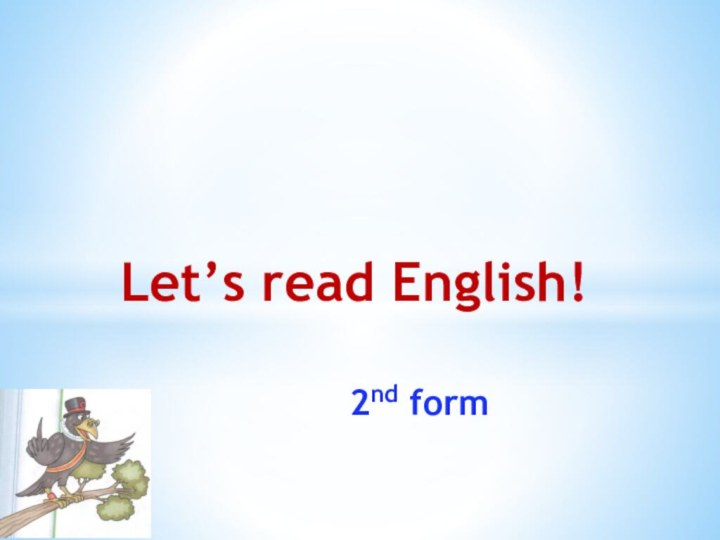 2nd formLet’s read English!