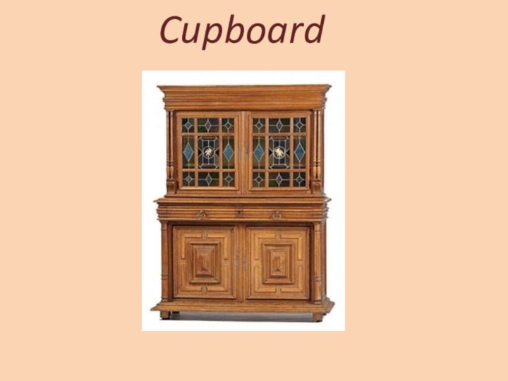 Cupboard