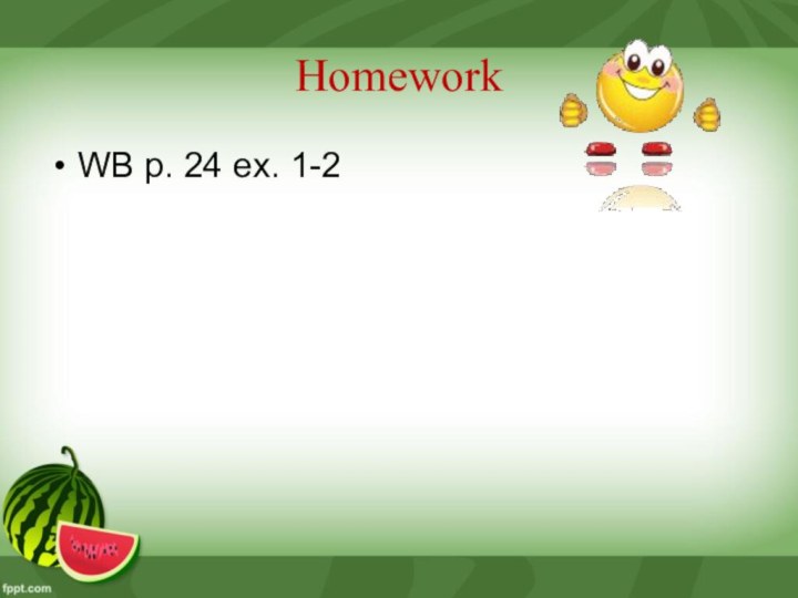 WB p. 24 ex. 1-2Homework