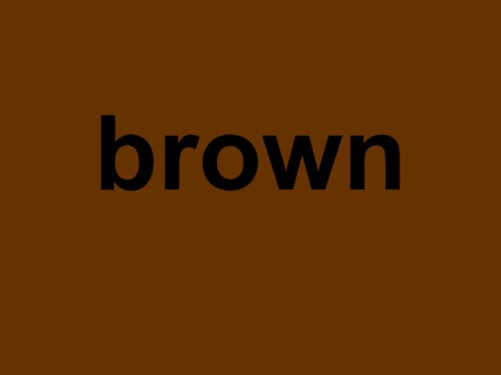 brown