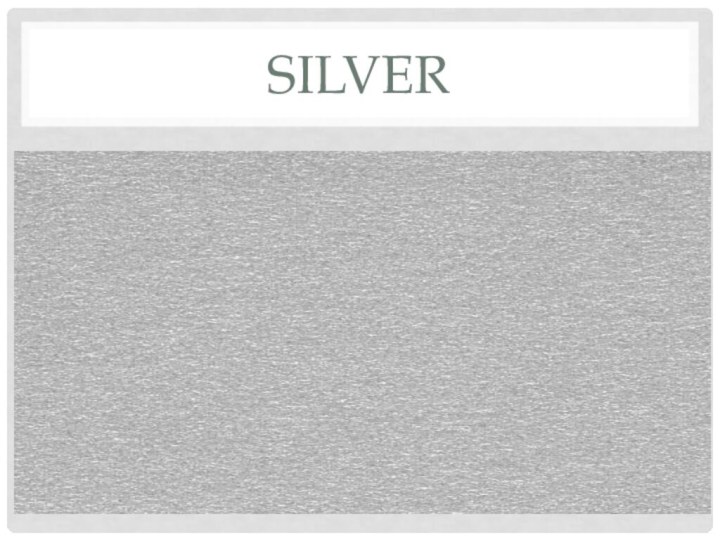 SILVER