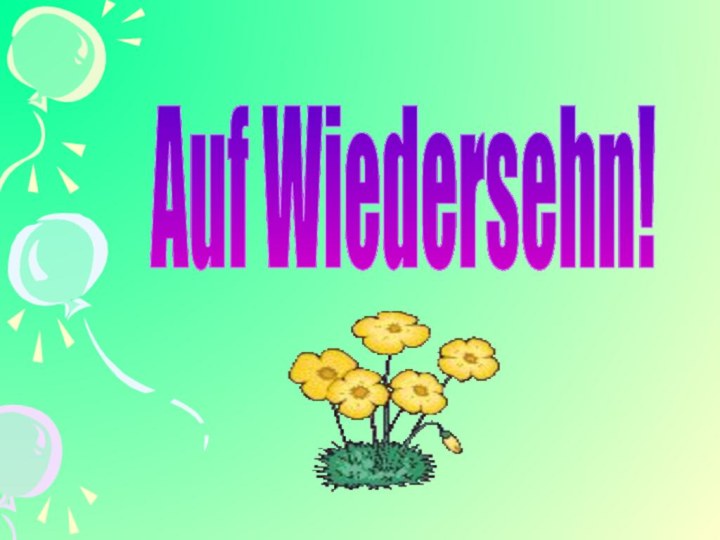 Auf Wiedersehn!