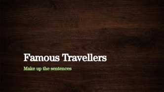Знаменитые путешественники (задания) презентация