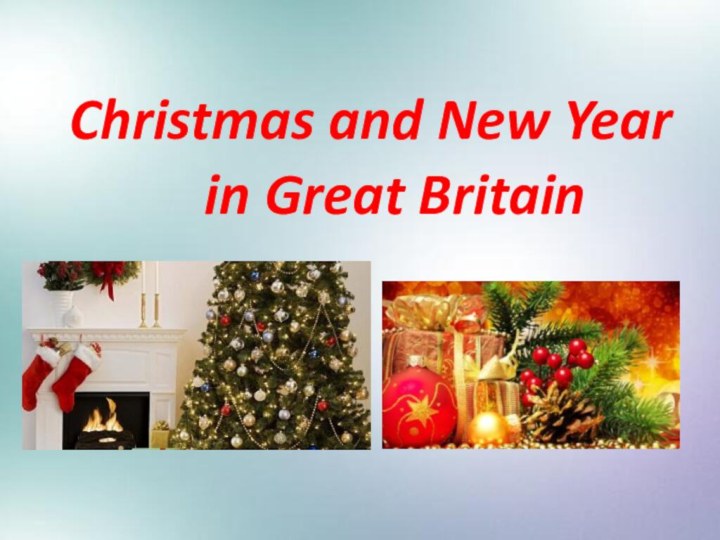 Christmas and New Year     in Great Britain