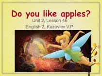 Lesson 46 Do you like apples? презентация к уроку по иностранному языку (2 класс)