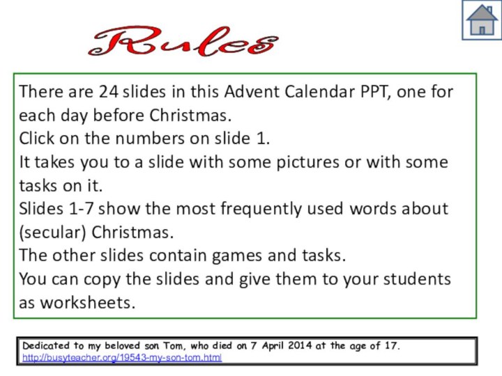 Rules There are 24 slides in this Advent Calendar PPT, one for