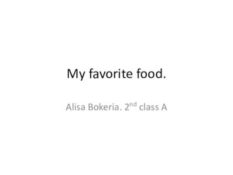 my favorite food alisa bokeria