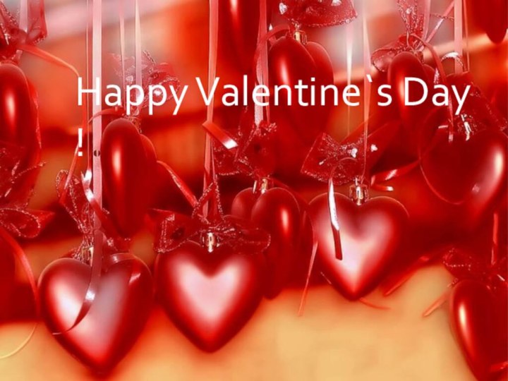 Happy Valentine`s Day !