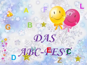 Презентация  Das ABC - Fest презентация к уроку по иностранному языку (2 класс)