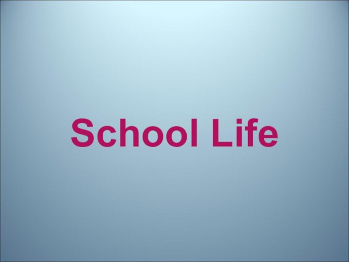 School Life