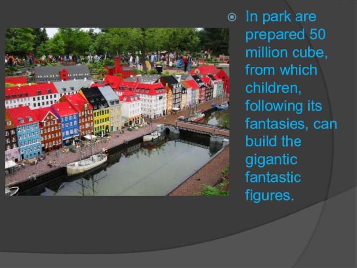 In park are prepared 50 million cube, from which children, following its