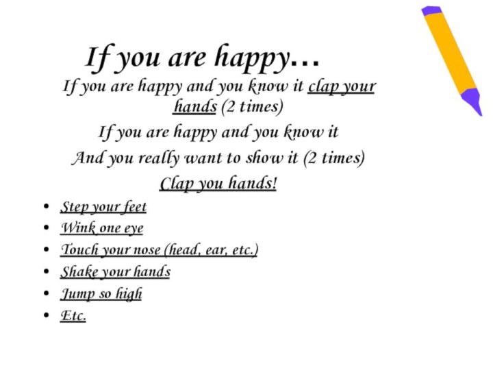 If you are happy… If you are happy and you know it