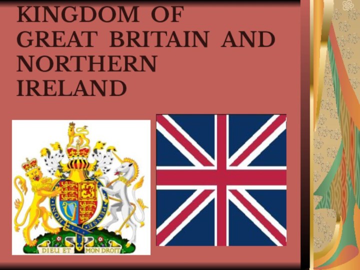 THE UNITED KINGDOM OF GREAT BRITAIN AND NORTHERN IRELAND