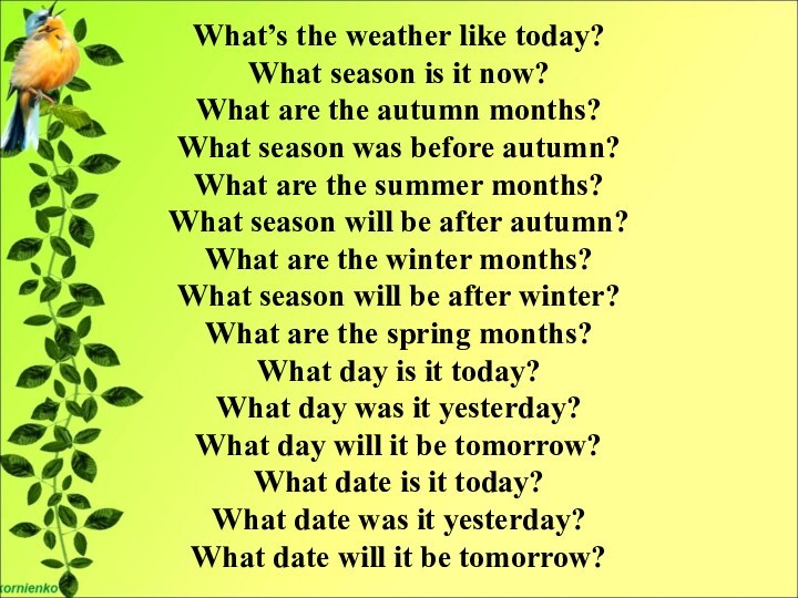 What’s the weather like today?What season is it now?What are the autumn