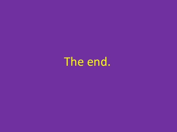 The end.