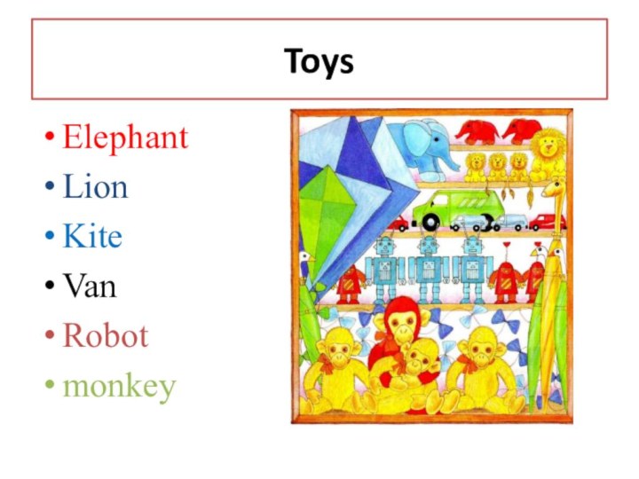 ToysElephantLionKiteVan Robotmonkey