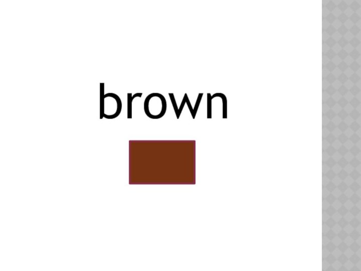 brown