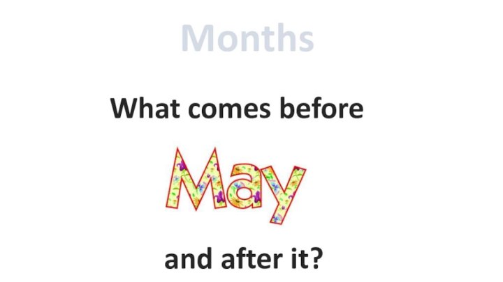 MonthsWhat comes before