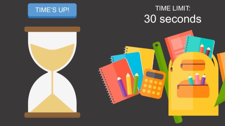 TIME LIMIT: 30 seconds