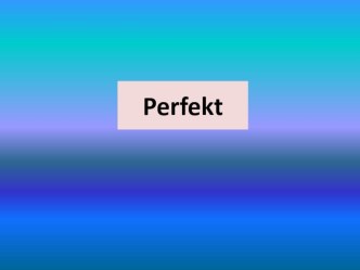 perfekt 4 kl